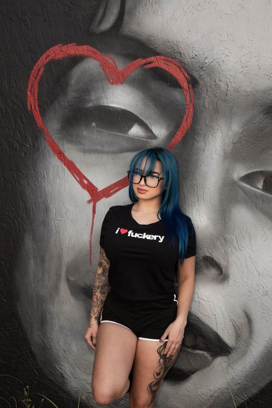 i ❤️fuckery