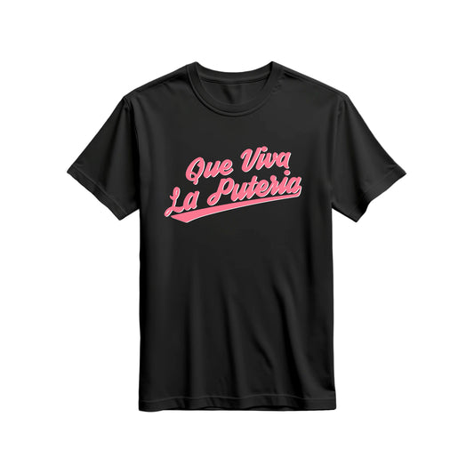 Que viva la Puteria tee shirt